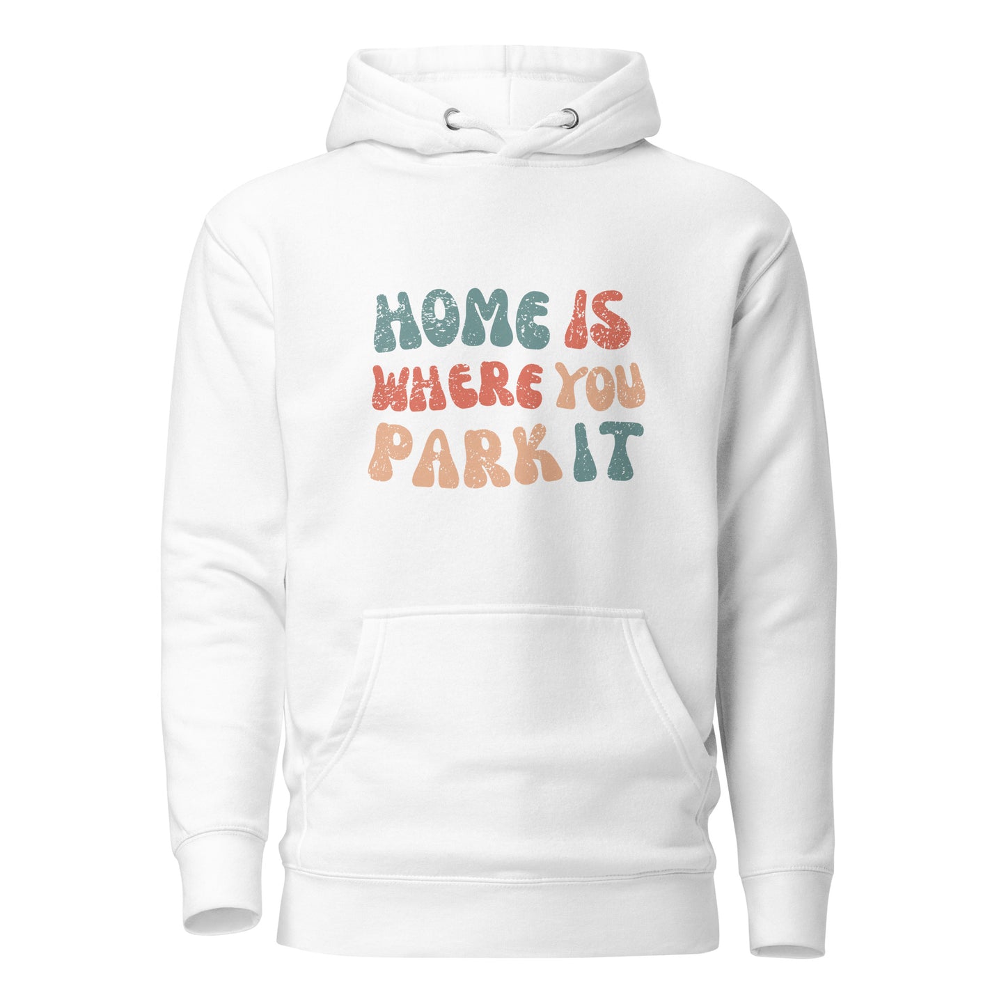 Vanwear Home is Where You Park It Unisex Hoodie - Wavy Text