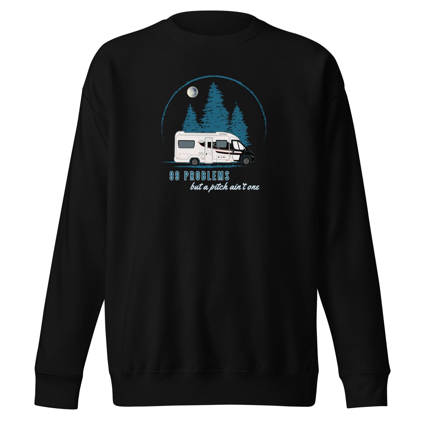 Vanwear Motorhome Sweatshirt - 99 Problems