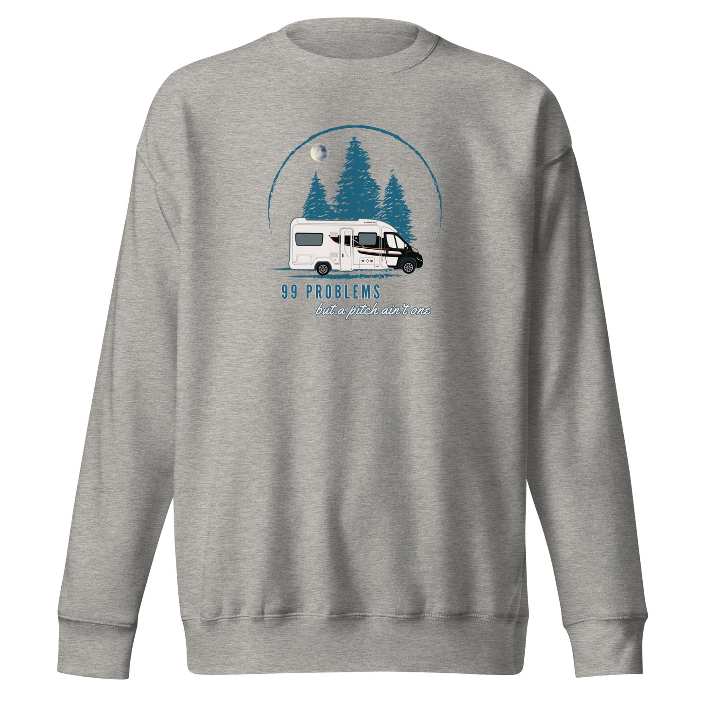 Vanwear Motorhome Sweatshirt - 99 Problems