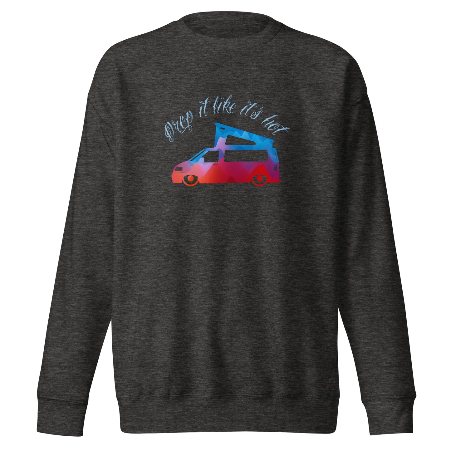 Vanwear 'Drop It Like It's Hot' Lowered T5 Volkswagen VW Campervan Sweatshirt