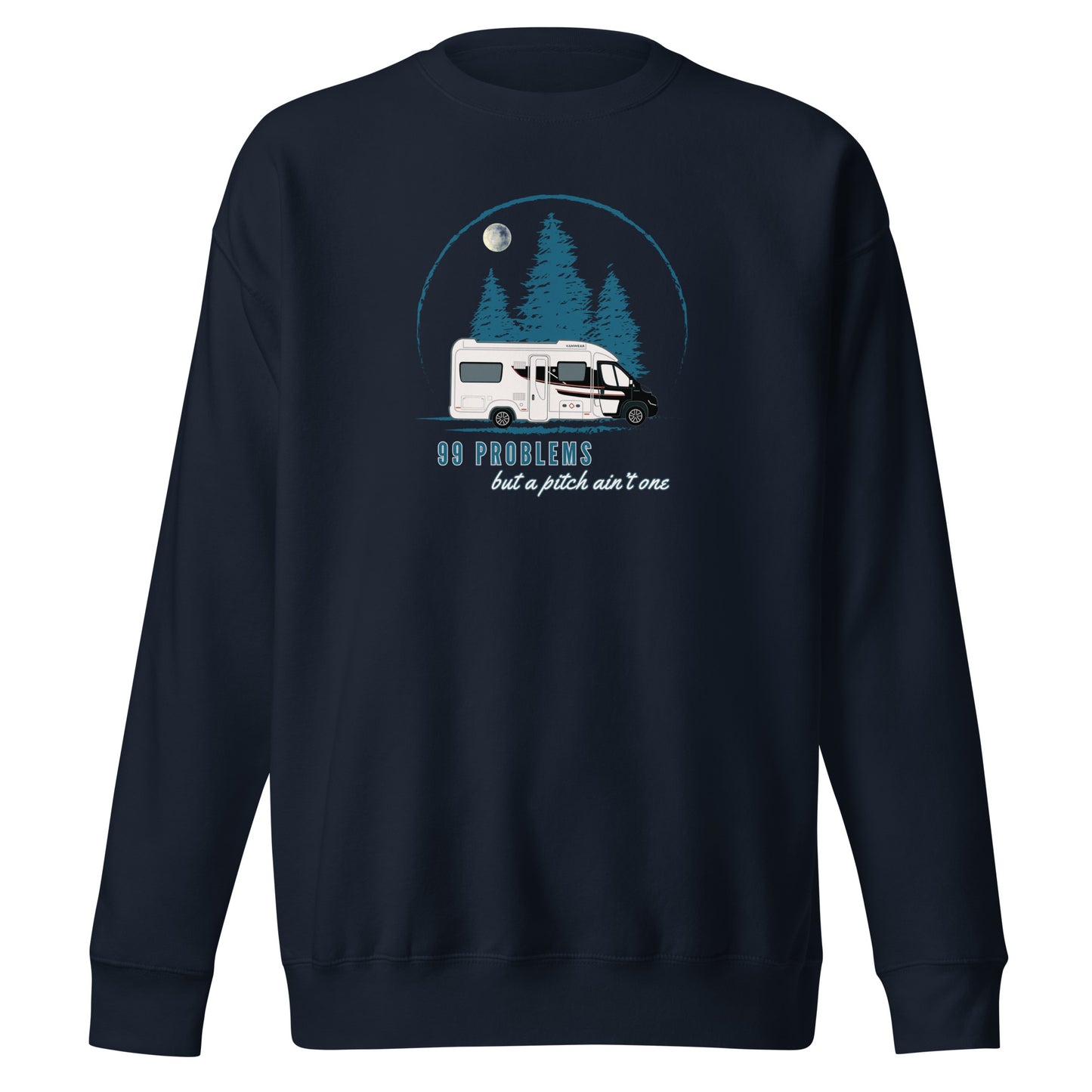 Vanwear Motorhome Sweatshirt - 99 Problems