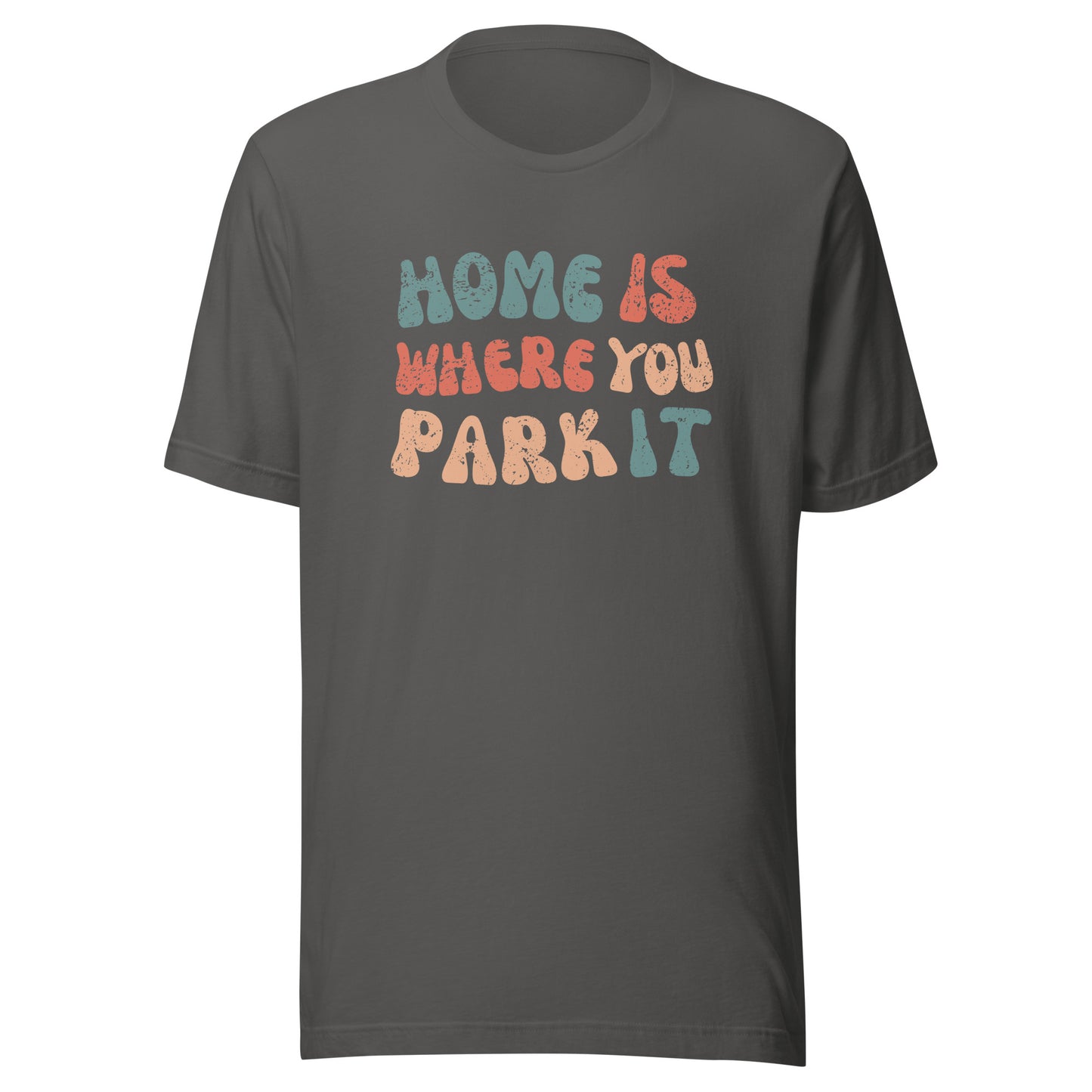 Vanwear Home is Where You Park It Unisex T-Shirt - Wavy Text