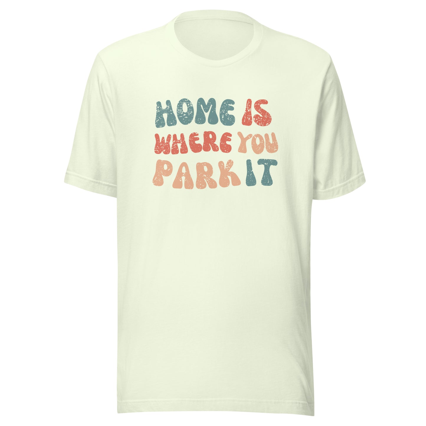 Vanwear Home is Where You Park It Unisex T-Shirt - Wavy Text