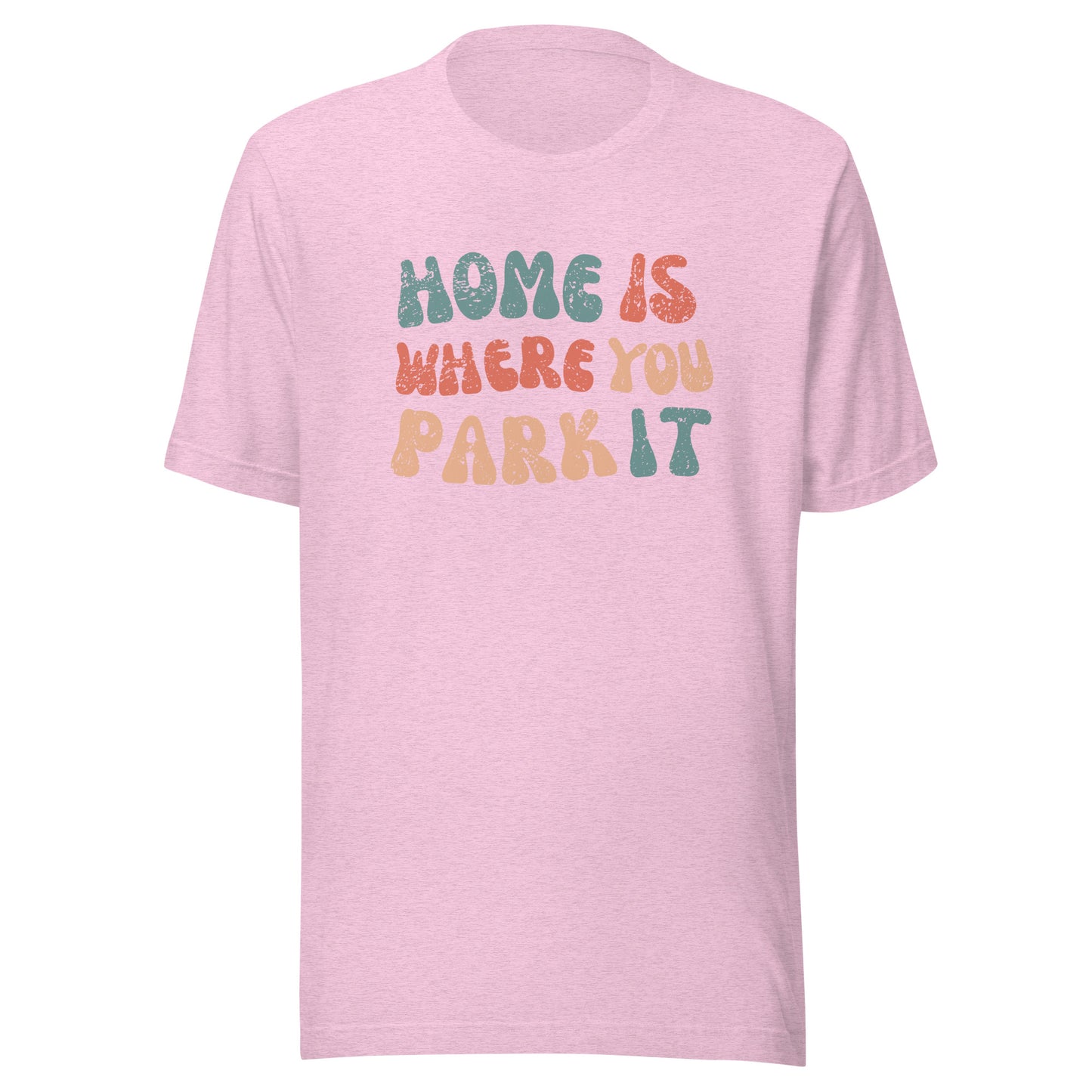 Vanwear Home is Where You Park It Unisex T-Shirt - Wavy Text