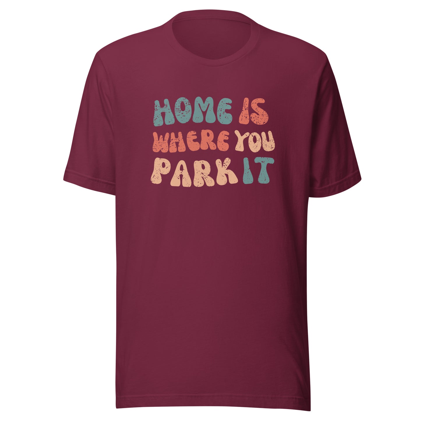 Vanwear Home is Where You Park It Unisex T-Shirt - Wavy Text