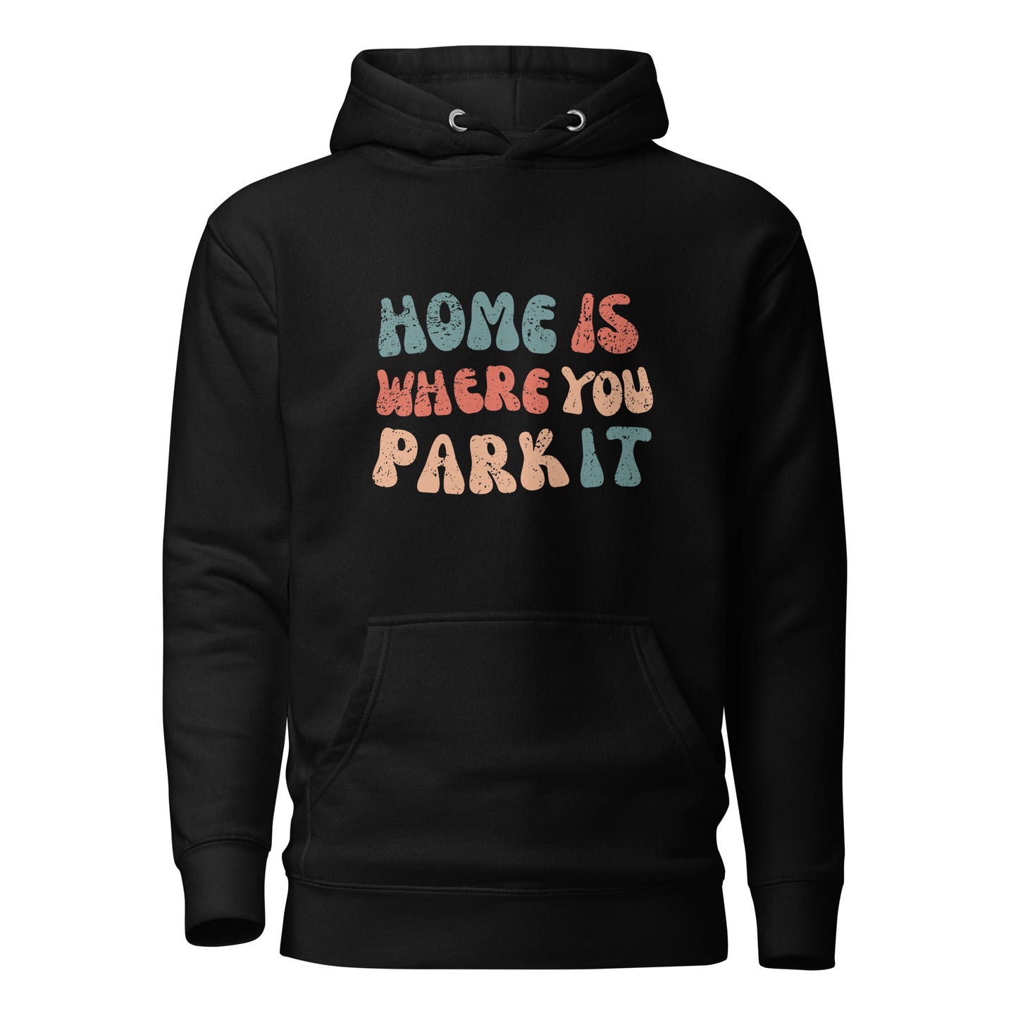 Vanwear Home is Where You Park It Unisex Hoodie - Wavy Text