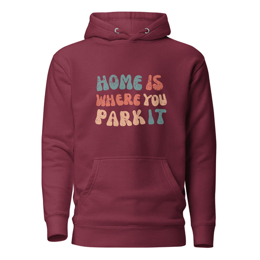 Vanwear Home is Where You Park It Unisex Hoodie - Wavy Text