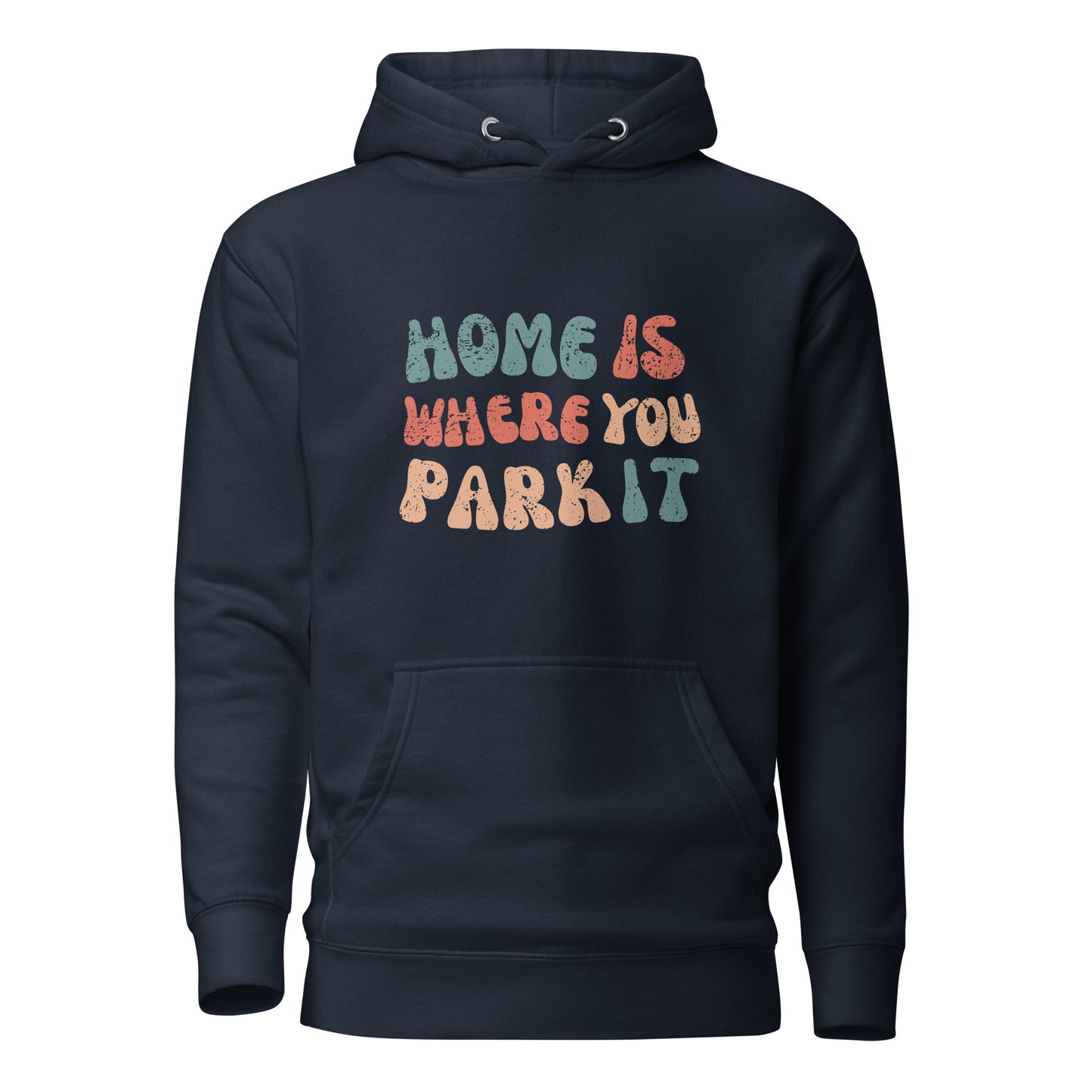 Vanwear Home is Where You Park It Unisex Hoodie - Wavy Text