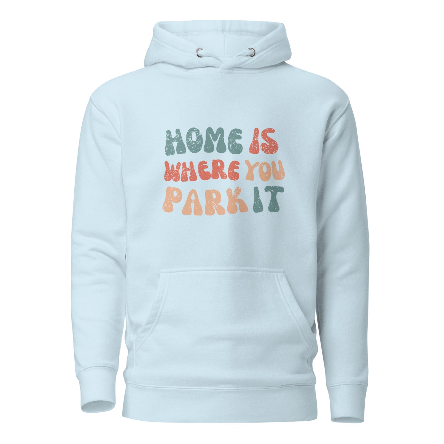 Vanwear Home is Where You Park It Unisex Hoodie - Wavy Text