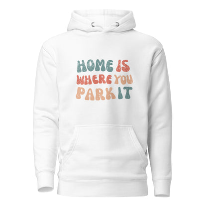 Vanwear Home is Where You Park It Unisex Hoodie - Wavy Text