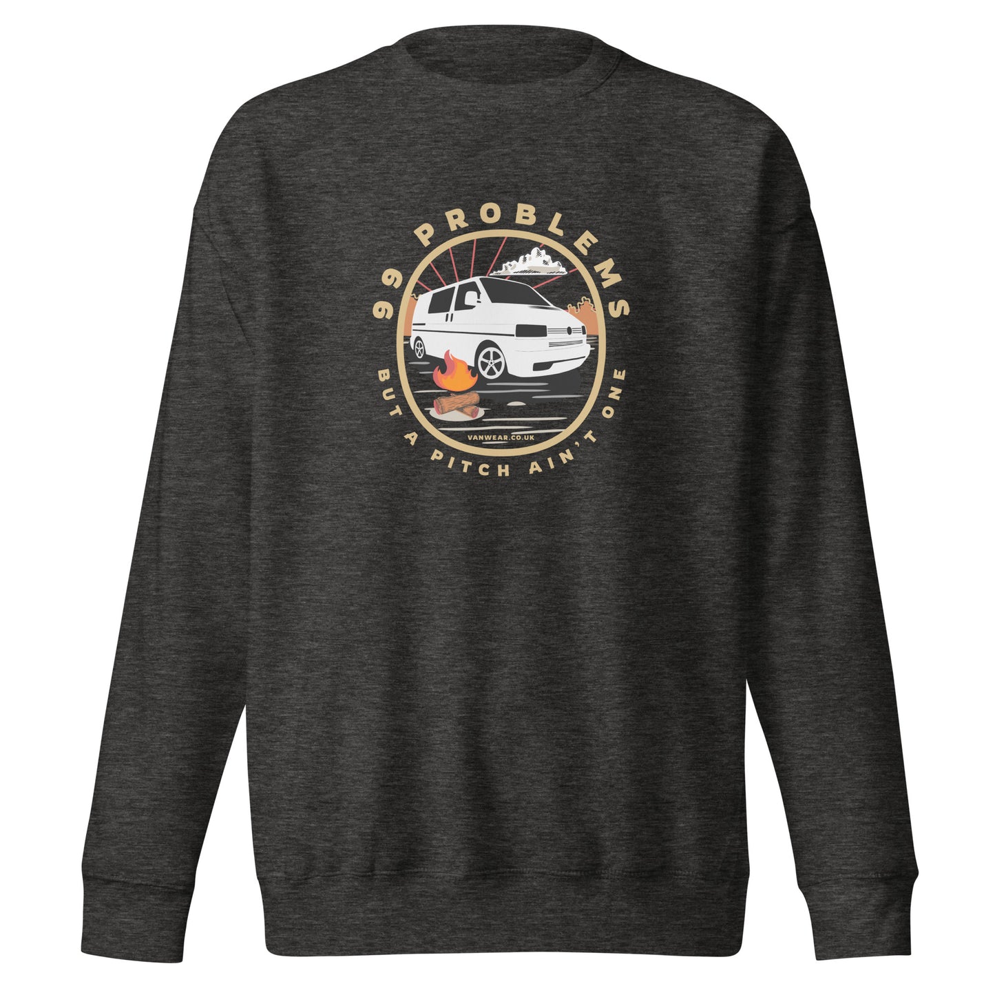 Vanwear 99 Problems Volswagen VW T4 Campervan Sweatshirt - Campfire