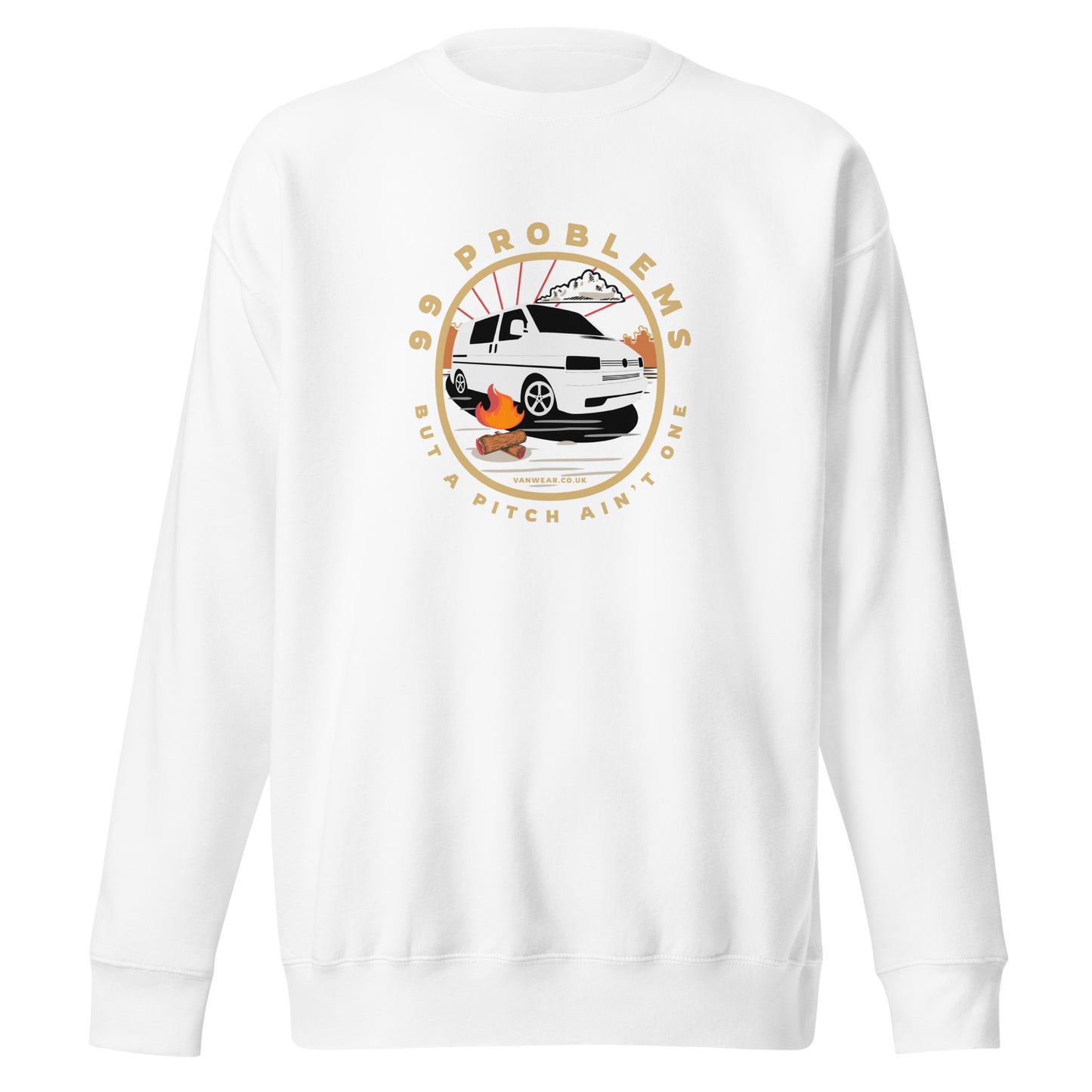 Vanwear 99 Problems Volswagen VW T4 Campervan Sweatshirt - Campfire