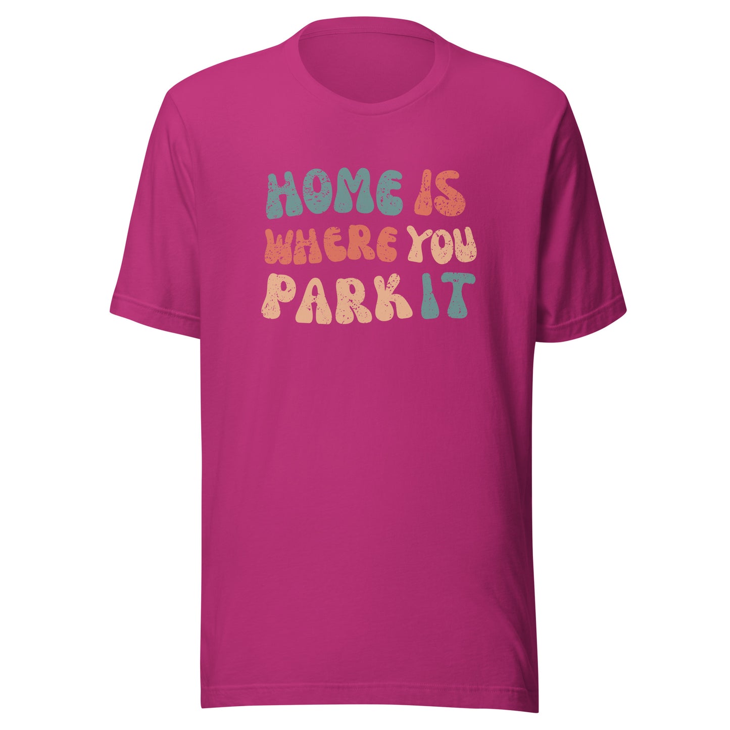 Vanwear Home is Where You Park It Unisex T-Shirt - Wavy Text